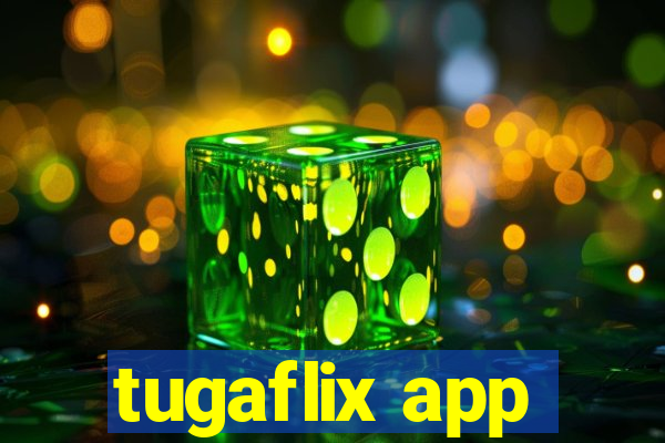 tugaflix app